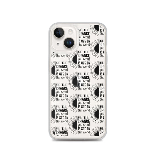 Be The Change iPhone Case